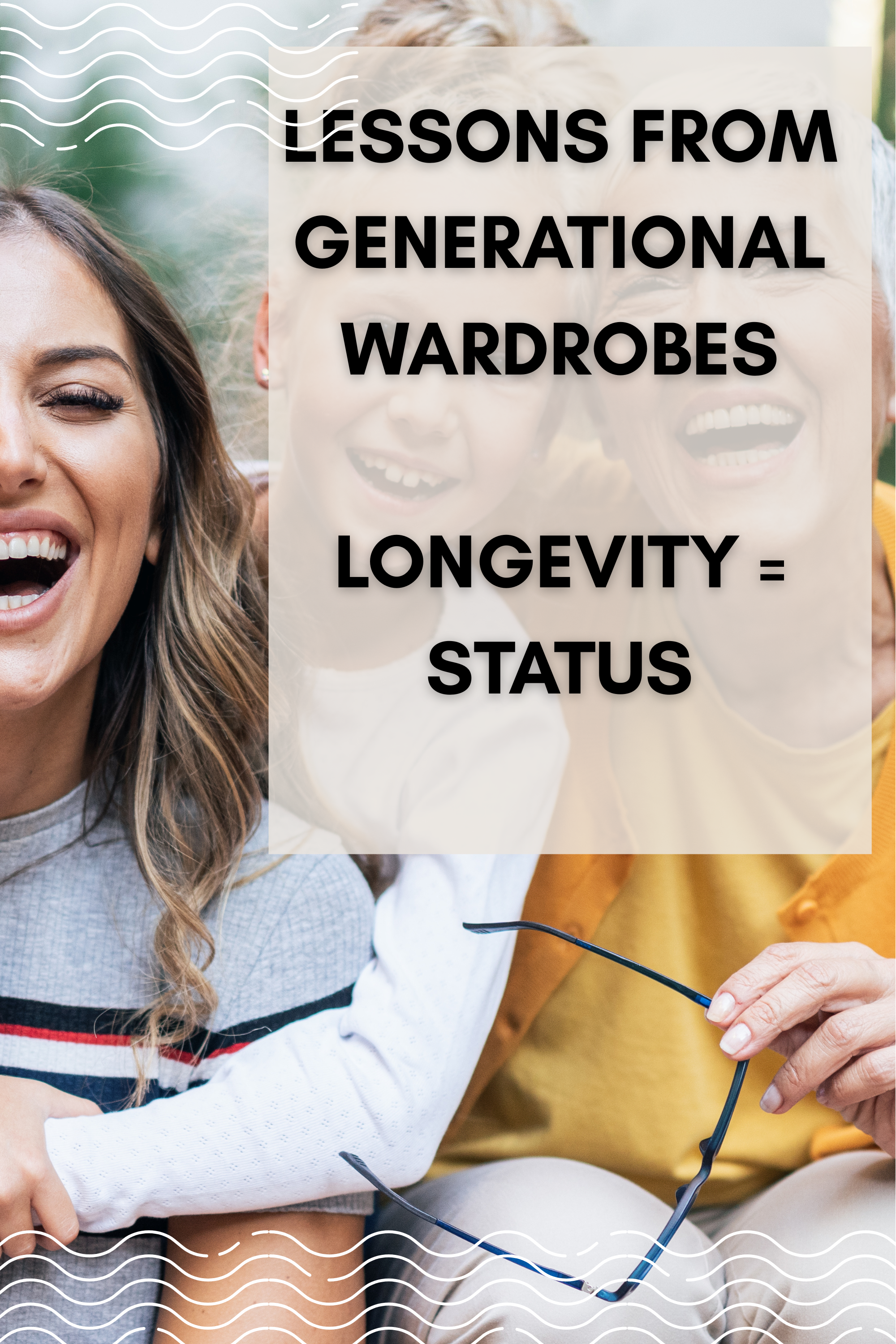 Lessons From Generational Wardrobes: Why Longevity Once Signaled Status