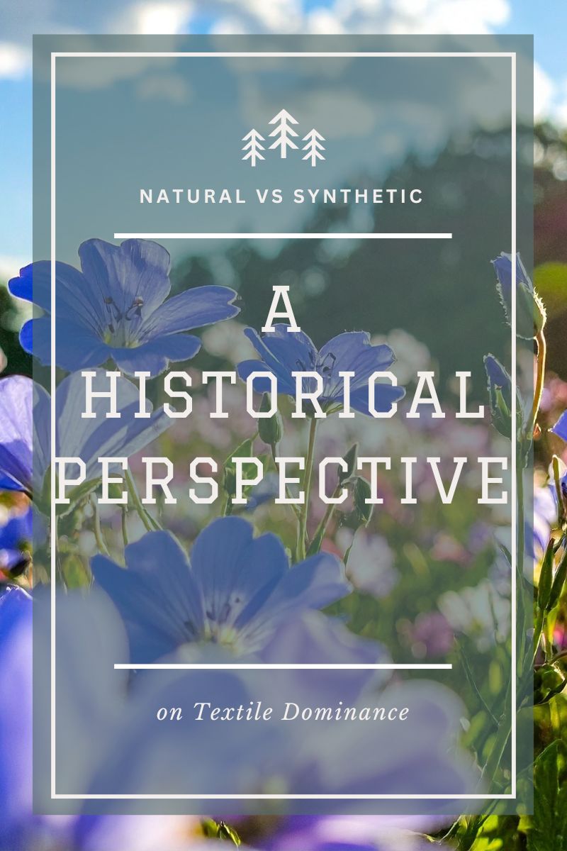 Natural Fabrics Before Synthetics: A Historical Perspective on Textile Dominance
